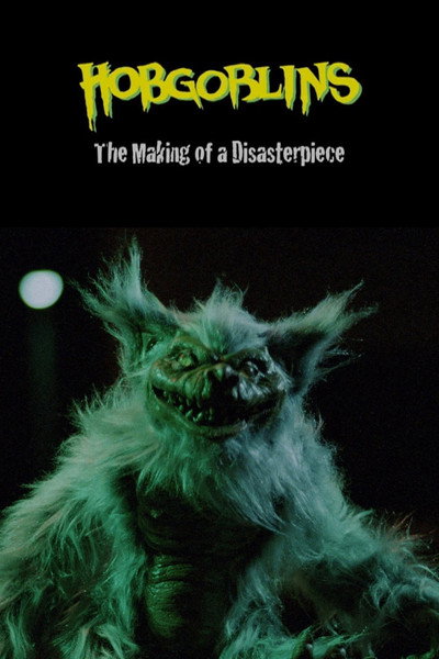 Póster de Hobgoblins: The Making of a DisasterPiece