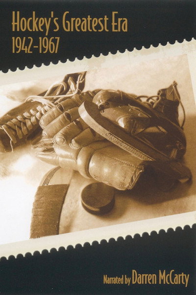 Póster de Hockey's Greatest Era: 1942-1967