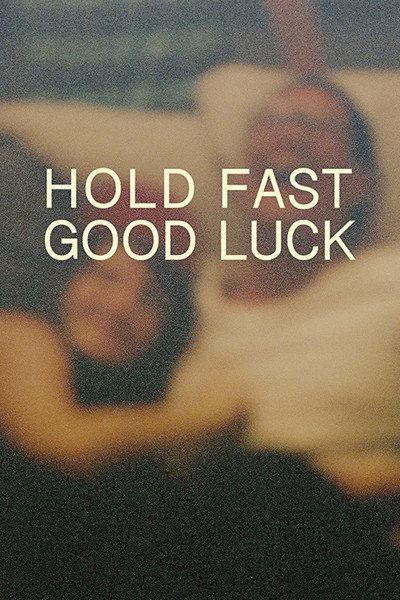 Póster de Hold Fast, Good Luck