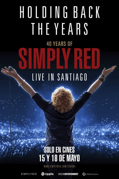 Póster de Holding Back the Years: 40 Years of Simply Red - Live in Santiago