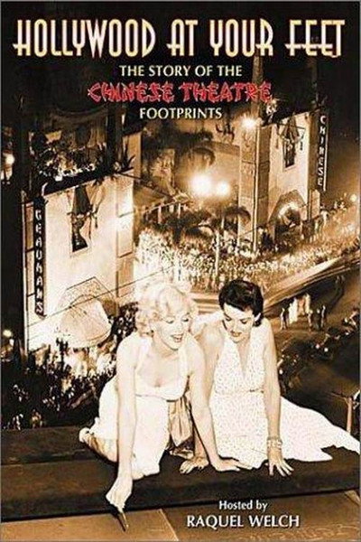 Póster de Hollywood at Your Feet: The Story of the Chinese Theatre Footprints