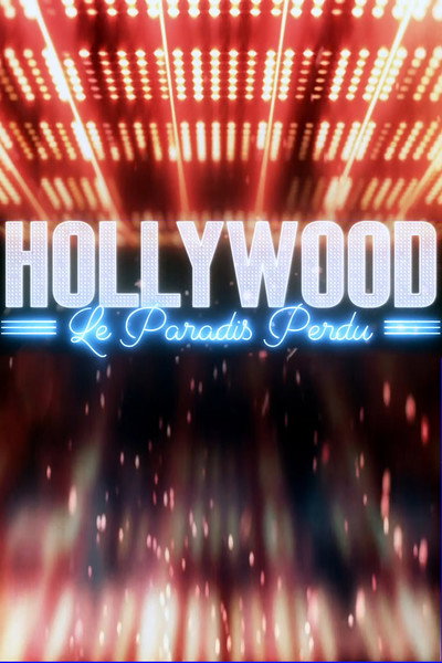Póster de Hollywood, le paradis perdu