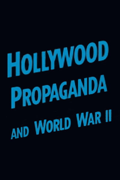 Póster de Hollywood Propaganda and World War II