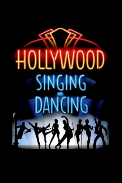 Póster de Hollywood Singing and Dancing: A Musical History