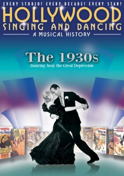Póster de Hollywood Singing and Dancing: A Musical History - The 1930s: Dancing Away the Great Depression