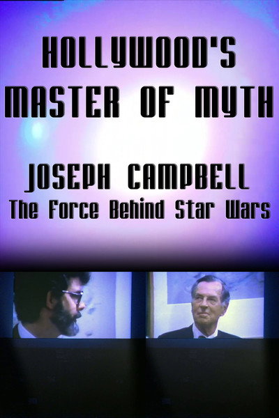 Póster de Hollywood's Master of Myth: Joseph Campbell - The Force Behind Star Wars
