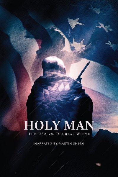 Póster de Holy Man: The USA vs Douglas White