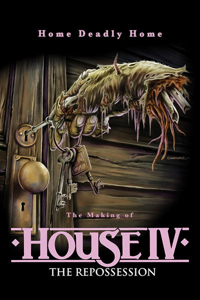 Póster de Home Deadly Home: The Making of House IV