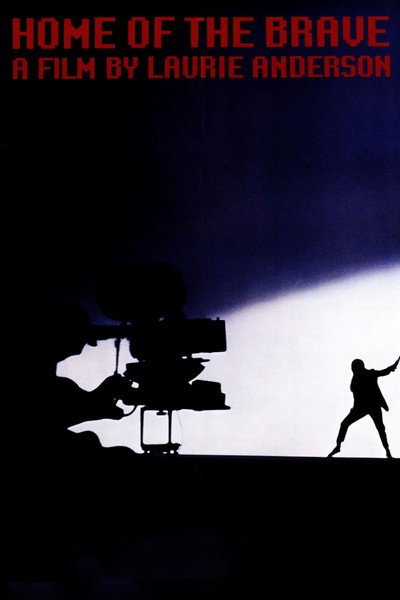 Póster de Home of the Brave: A Film by Laurie Anderson