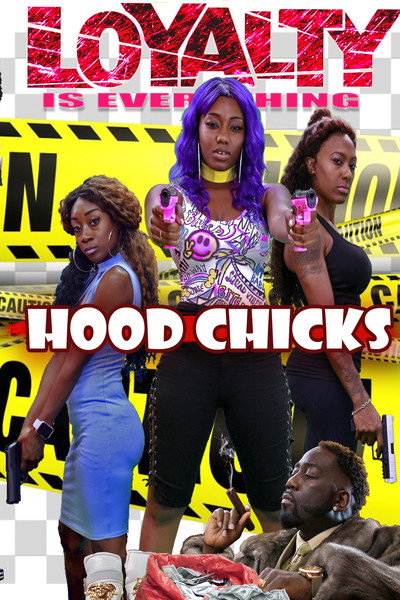 Póster de Hood Chicks the Movie: Loyalty Is Everything