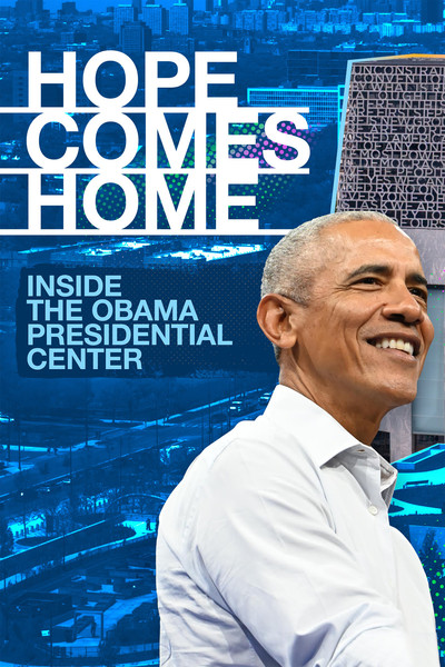 Póster de Hope Comes Home: Inside the Obama Presidential Center