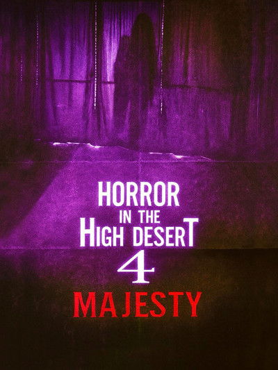 Póster de Horror in the High Desert 4: Majesty
