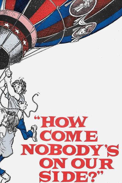 Póster de How Come Nobody's on Our Side?