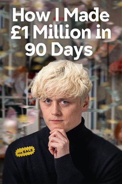 Póster de How I Made £1 Million in 90 Days