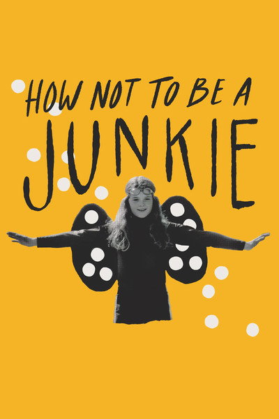 Póster de How Not to Be a Junkie