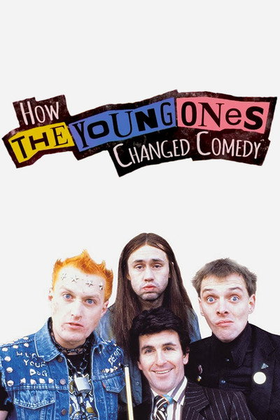 Póster de How The Young Ones Changed Comedy