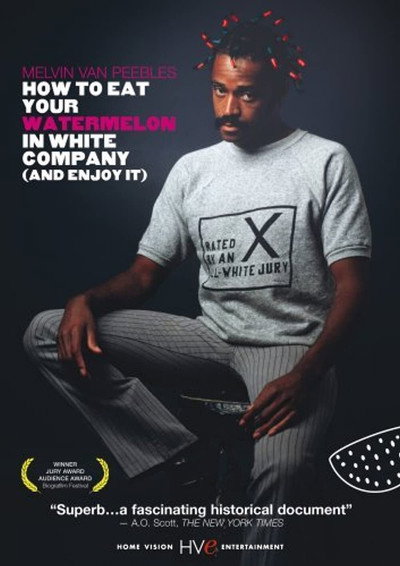 Póster de How to Eat Your Watermelon in White Company (and Enjoy It)