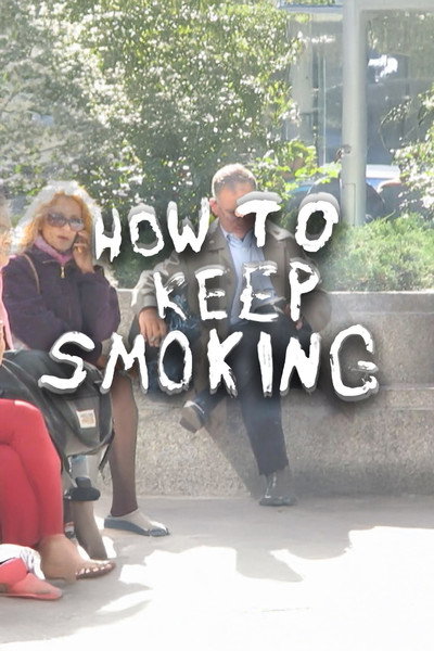 Póster de How to Keep Smoking