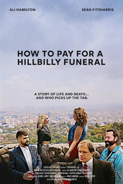 Póster de How to Pay for a Hillbilly Funeral
