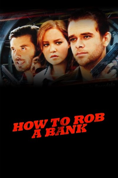 Póster de How to Rob a Bank (and 10 Tips to Actually Get Away with It)
