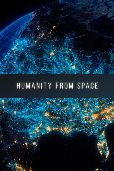 Póster de Humanity from Space
