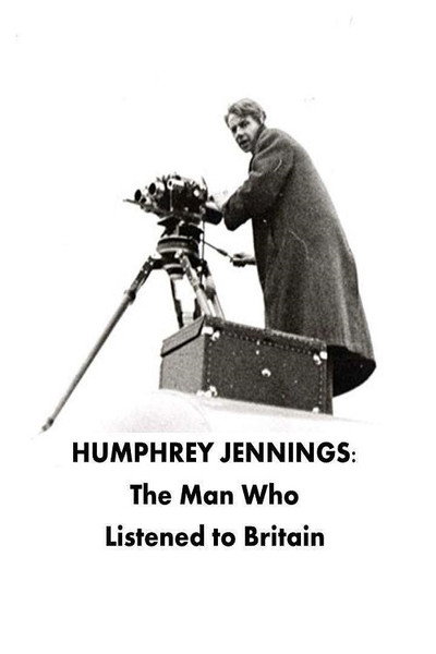 Póster de Humphrey Jennings: The Man Who Listened to Britain