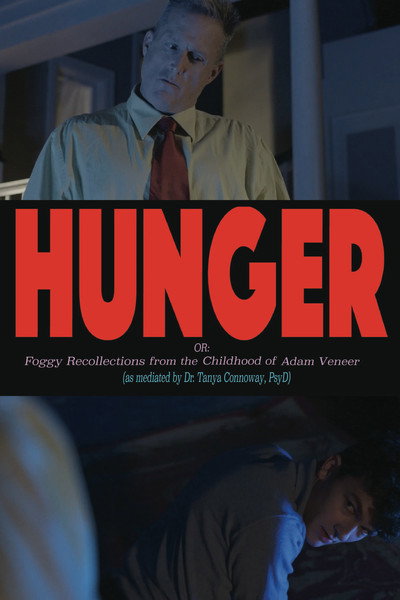 Póster de Hunger, or: Foggy Recollections from the Childhood of Adam Veneer (as mediated by Dr. Tanya Connoway, PsyD)
