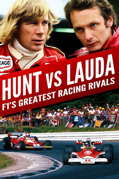 Póster de Hunt vs Lauda: F1's Greatest Racing Rivals