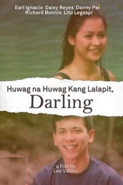 Póster de Huwag na huwag kang lalapit, Darling