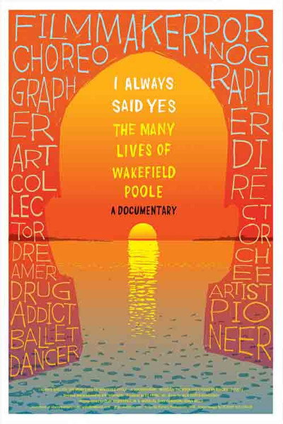 Póster de I Always Said Yes: The Many Lives of Wakefield Poole