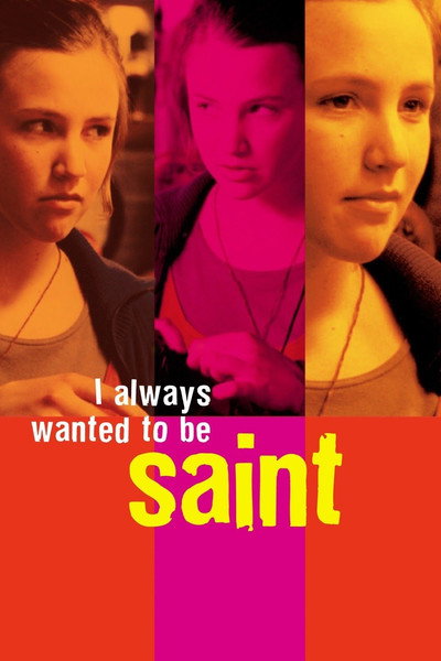 Póster de I Always Wanted to Be a Saint