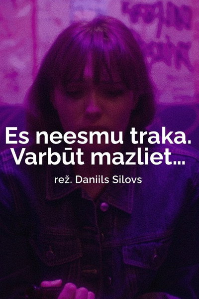 Póster de I Am Not Crazy. Maybe a Little...