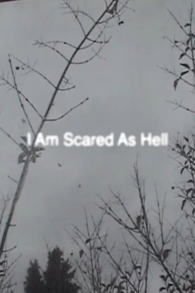Póster de I Am Scared As Hell
