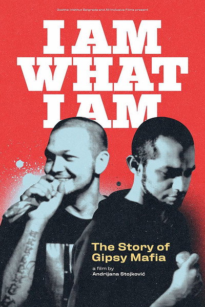 Póster de I Am What I Am: The Story of Gipsy Mafia