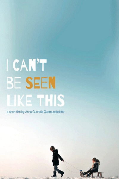 Póster de I Can't Be Seen Like This