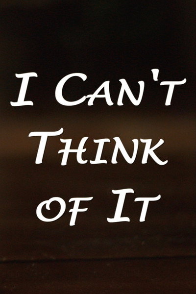 Póster de I Can't Think of It
