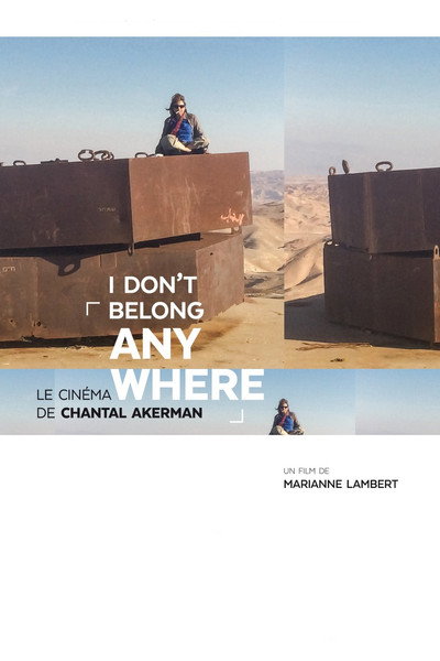 Póster de I Don't Belong Anywhere: The Cinema of Chantal Akerman