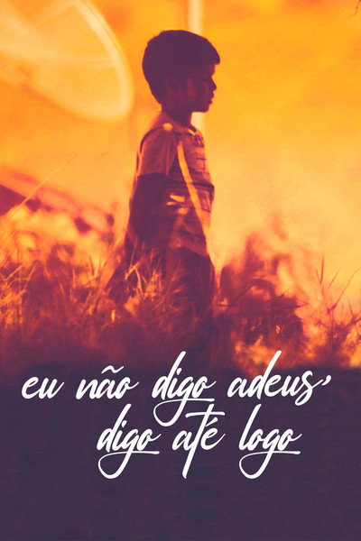 Póster de I Don't Say Goodbye, I Say See You Soon