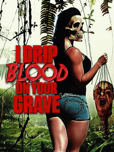 Póster de I Drip Blood on Your Grave