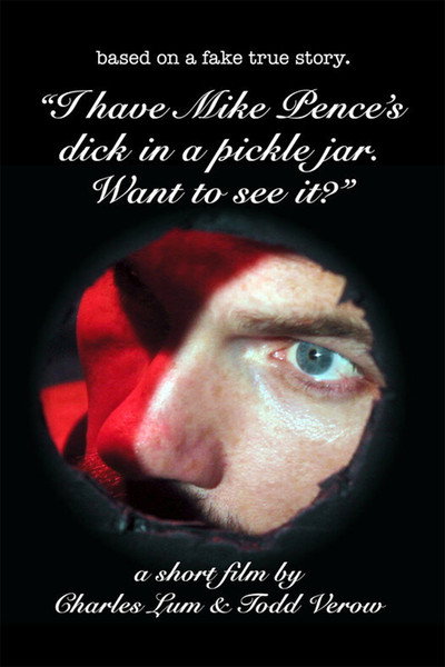 Póster de I Have Mike Pence's Dick in a Pickle Jar. Want to See It?