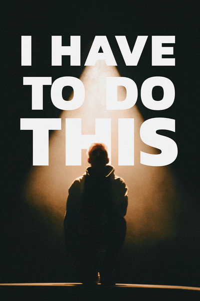 Póster de I Have to Do This
