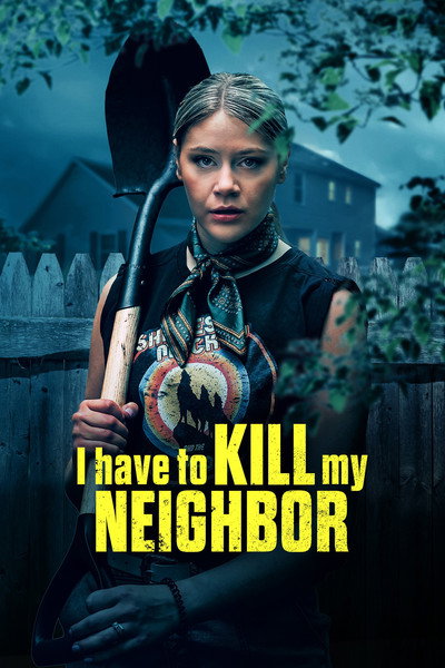 Póster de I Have to Kill My Neighbor
