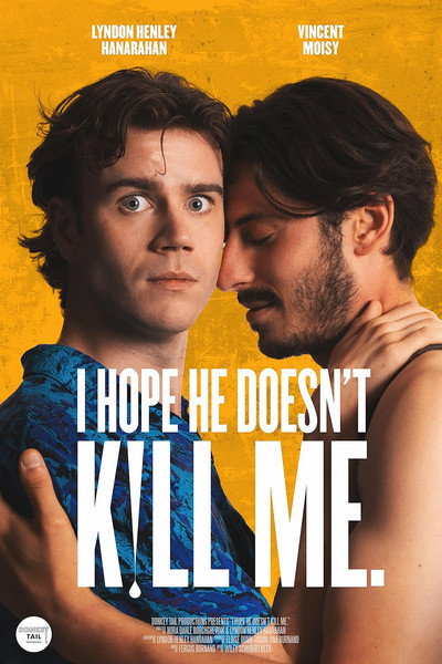 Póster de I Hope He Doesn't Kill Me.