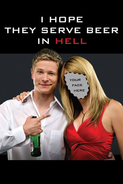 Póster de I Hope They Serve Beer in Hell