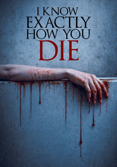 Póster de I Know Exactly How You Die