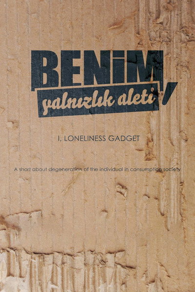 Póster de I, Loneliness Gadget