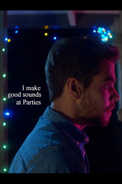Póster de I Make Good Sounds at Parties