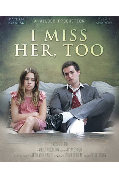 Póster de I Miss Her Too