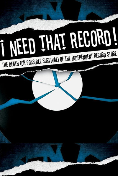Póster de I Need That Record! The Death (or Possible Survival) of the Independent Record Store