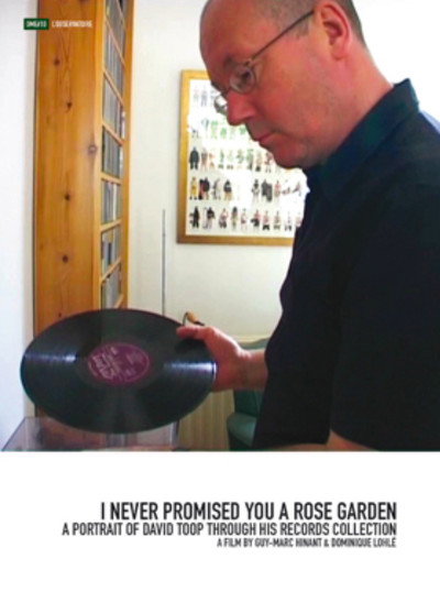 Póster de I Never Promised You a Rose Garden: A Portrait of David Toop Through His Records Collection